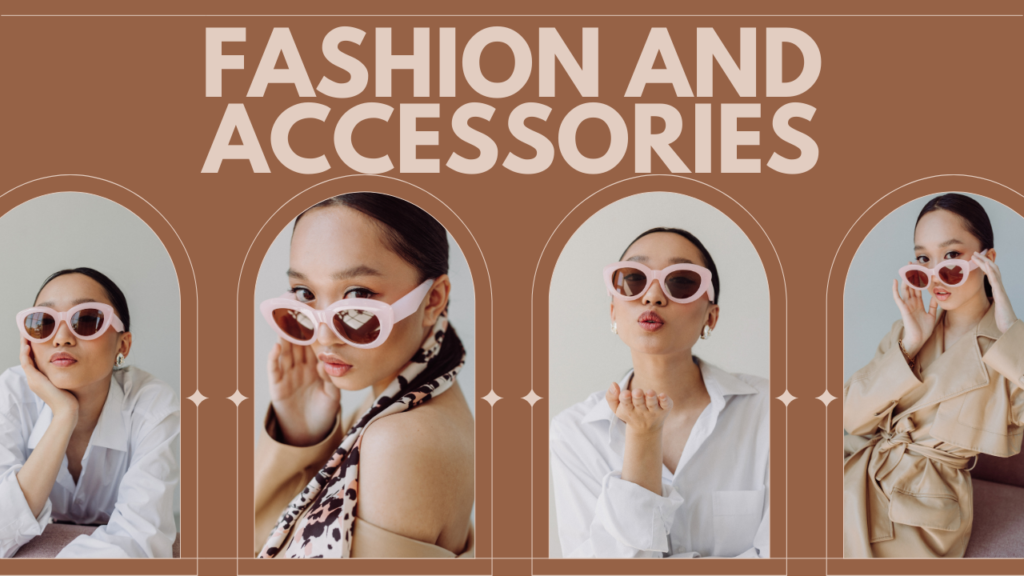 Fashion and Accessories