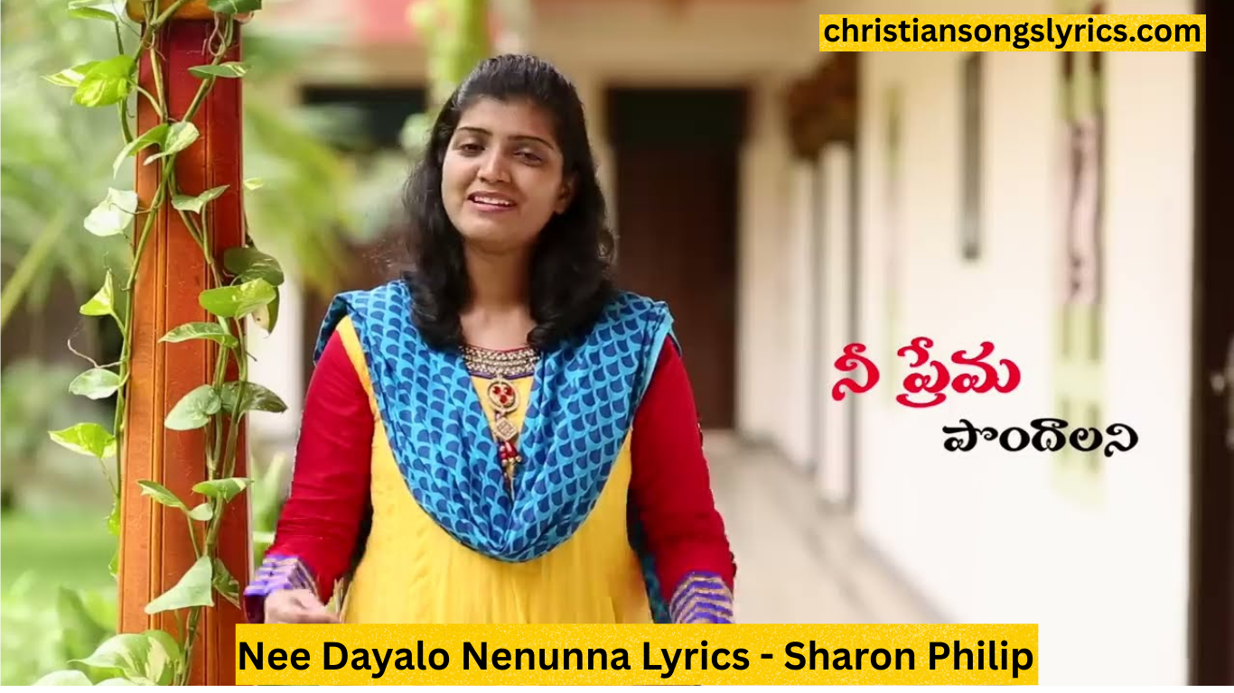 Nee Dayalo Nenunna Lyrics